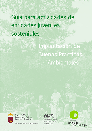 Guía para actividades de entidades juveniles sostenibles. Implantación de Buenas Prácticas Ambientales.