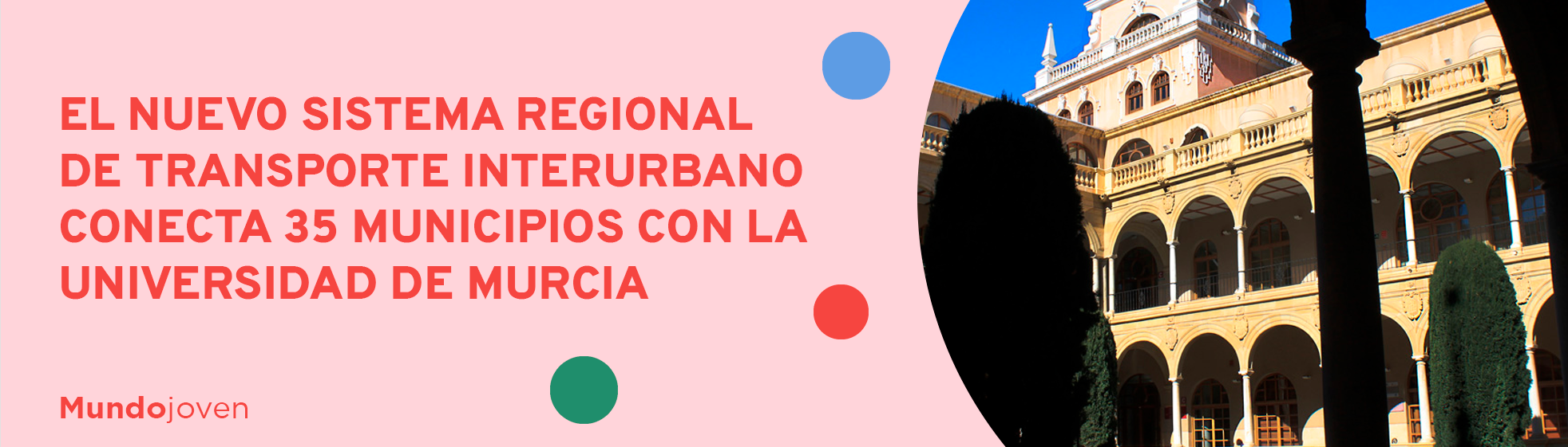 El nuevo sistema regional de transporte interurbano conecta 35 municipios con la Universidad de Murcia