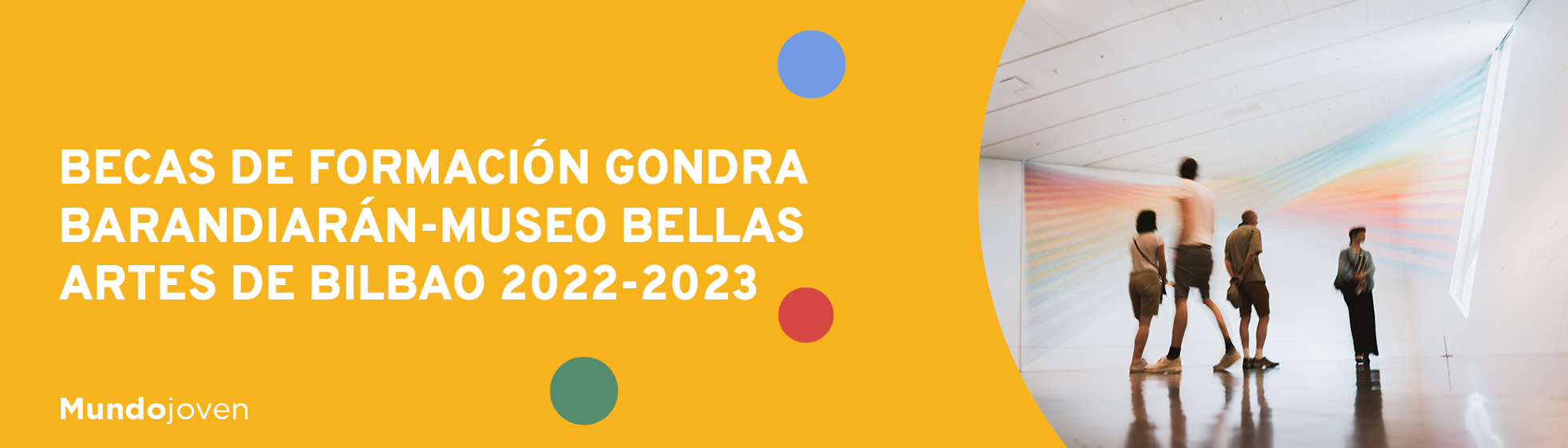 Becas de formación Gondra Barandiarán-Museo Bellas Artes de Bilbao 2022-2023