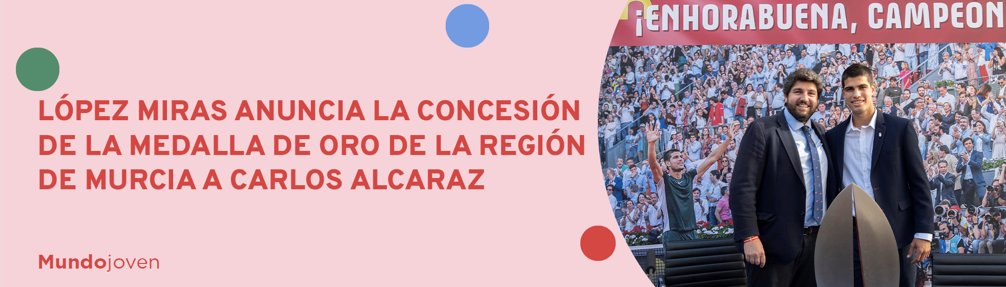 López Miras anuncia la concesión de la Medalla de Oro de la Región de Murcia a Carlos Alcaraz, 