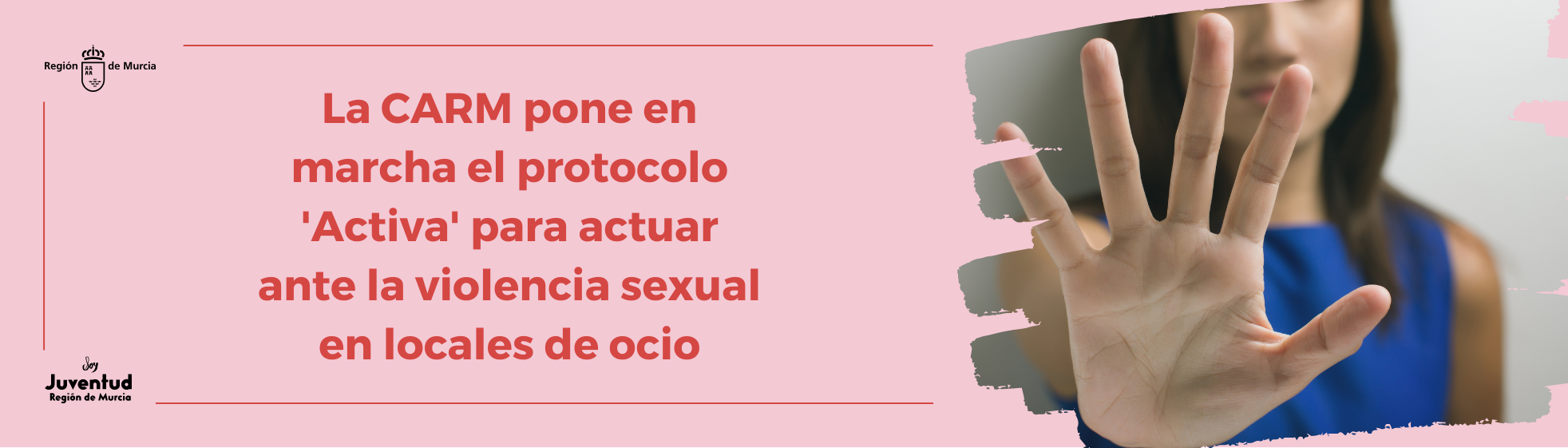 La CARM pone en marcha el protocolo 'Activa' para actuar ante la violencia sexual en locales de ocio