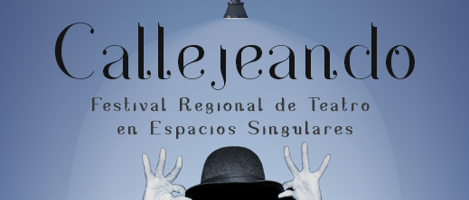 Callejeando: Festival Regional de Teatro Joven en Espacios Singulares